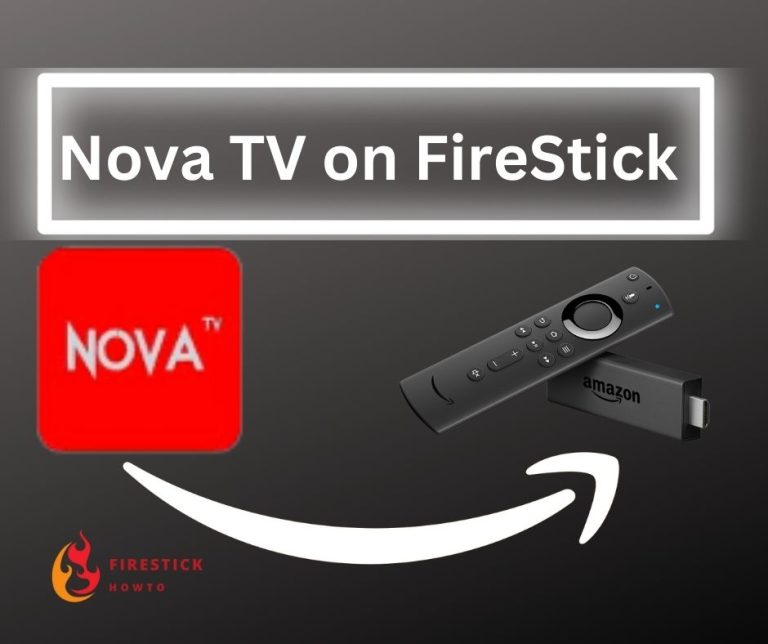 how to install and use nova tv apk on firestick