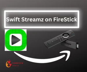 how to install swift streamz apk on firestick