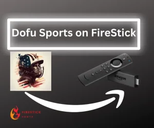 how to install dofu sports live streaming on firestick