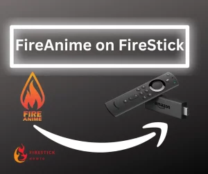 how to install fireanime on firestick