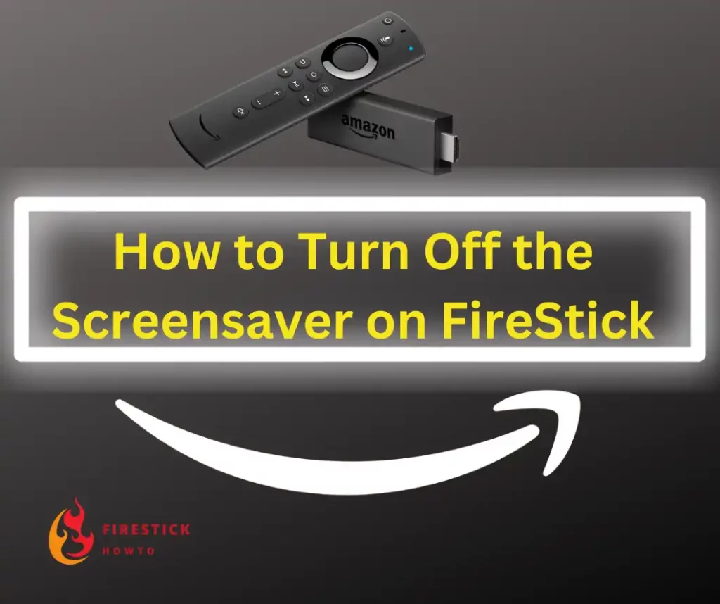 how-to-disable-screensaver-on-firestick