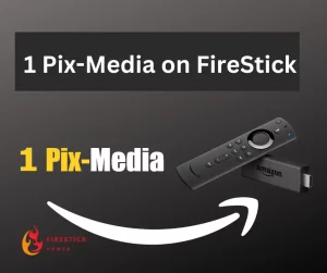 1 pix media on firestick