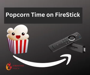 how to install popcorn time on firestick